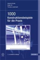 1000 Konstruktionsbeispiele für die Praxis Krahn Heinrich, Eh Dieter, Lauterbach Thomas