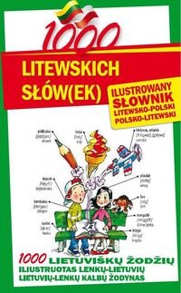 1000 litewskich słów(ek). Ilustrowany słownik polsko-litewski • litewsko-polski Stefaniak Jarosław