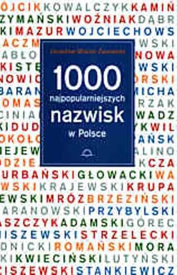 1000 Najpopularniejszych Nazwisk w Polsce Opracowanie zbiorowe