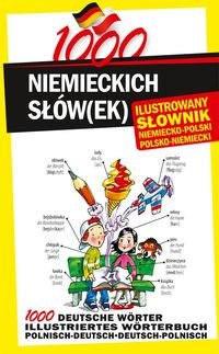 1000 niemieckich słów(ek). Ilustrowany słownik niemiecko-polski, polsko-niemiecki Drzyzga Katarzyna