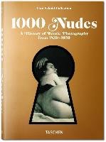 1000 Nudes. A History of Erotic Photography from 1839-1939 Koetzle Hans-Michael, Scheid Uwe