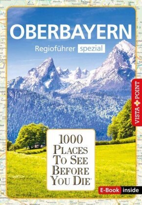 1000 Places Oberbayern Vista Point Verlag