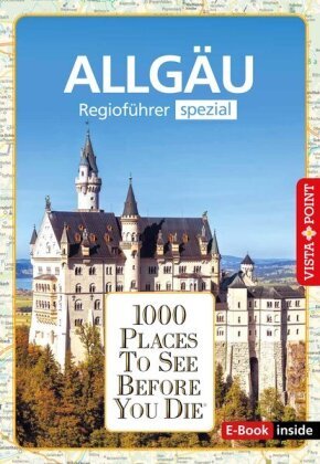 1000 Places-Regioführer Allgäu Vista Point Verlag