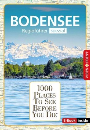 1000 Places-Regioführer Bodensee Vista Point Verlag