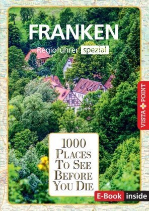 1000 Places-Regioführer Franken Vista Point Verlag