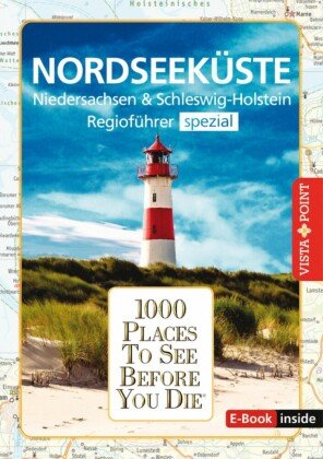 1000 Places-Regioführer Nordseeküste Vista Point Verlag
