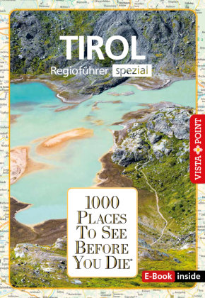 1000 Places-Regioführer Tirol Vista Point Verlag