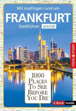 1000 Places To See Before You Die (E-Book inside) Vista Point Verlag