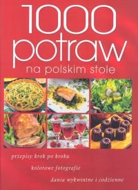1000 potraw na polskim stole Opracowanie zbiorowe