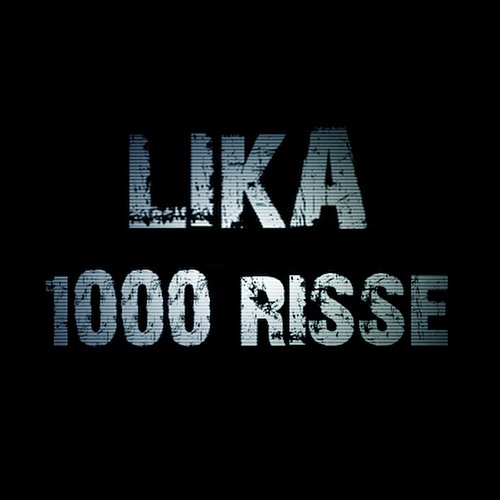 1000 Risse Lika