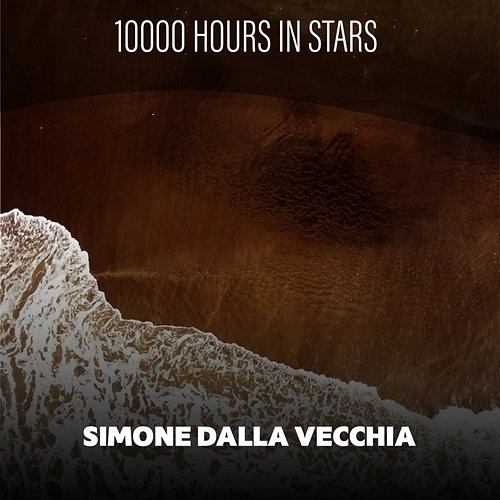10000 Hours In Stars Simone Dalla Vecchia