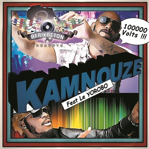 100000 volts Kamnouze feat. Le Yorobo