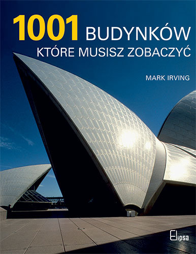 1001 budynków, które musisz zobaczyć Irving Mark