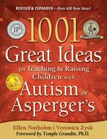 1001 Great Ideas for Teaching and Raising Children with Autism or Asperger's Notbohm Ellen, Zysk Veronica
