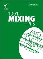 1001 Mixing Tipps Kaiser Carsten