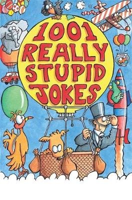 1001 Really Stupid Jokes Phillips Mike