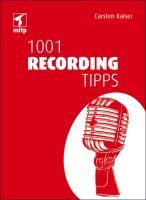 1001 Recording Tipps Kaiser Carsten