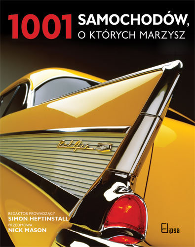 1001 samochodów, o których marzysz Heptinstall Simon, Mason Nick