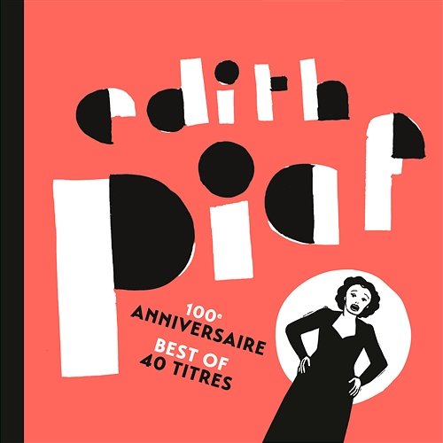 100ème anniversaire - Best of 40 titres Edith Piaf