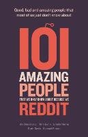 101 amazing people that we only know about because we reddit Lunn Ruth, Brady Dan