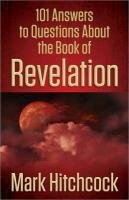 101 Answers to Questions About the Book of Revelation Hitchcock Mark