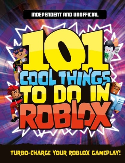 101 Cool Things to Do in Roblox Pettman Kevin