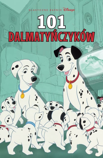 101 dalmatyńczyków. Klasyczne baśnie Disneya w komiksie Le Bornec Didier, Bernardo Jose Ramon