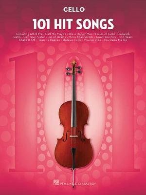 101 Hit Songs For Cello Hal Leonard Publishing Corporation