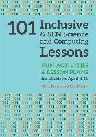 101 Inclusive and SEN Science and Computing Lessons Brewer Claire