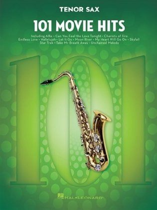 101 Movie Hits: 101 Movie Hits for Tenor Sax Hal Leonard Pub Co