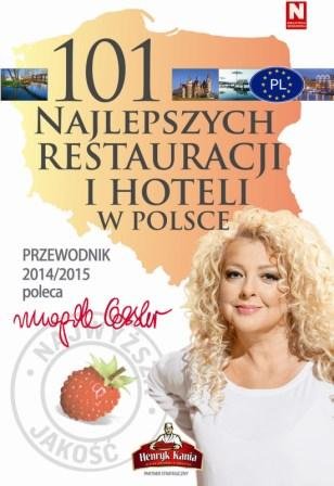 101 najlepszych restauracji i hoteli w Polsce. Przewodnik 2014/2015 Gessler Magda