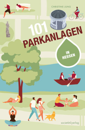 101 Parkanlagen in Hessen Societäts-Verlag
