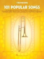 101 Popular Songs - Trombone Hal Leonard Publishing Corporation