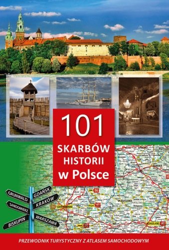 101 skarbów historii w Polsce Karolczuk Monika