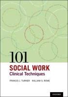 101 Social Work Clinical Techniques Turner Francis J., Rowe William