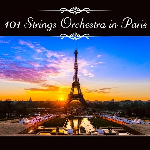 101 Strings Orchestra in Paris 101 Strings Orchestra