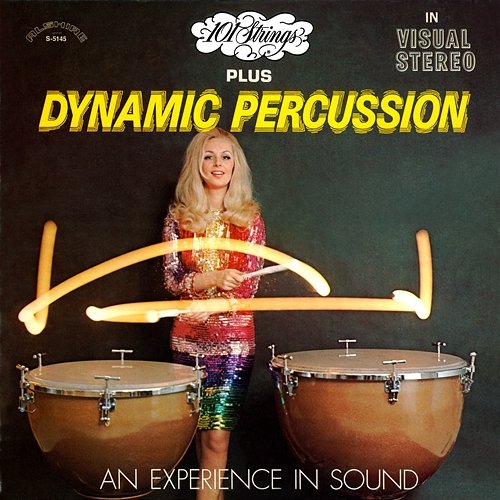 101 Strings Plus Dynamic Percussion: An Experience in Sound 101 Strings Orchestra