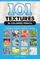 101 Textures in Colored Pencil Howard Denise J.