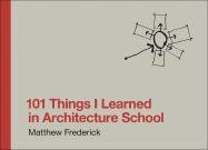 101 Things I Learned in Architecture School Frederick Matthew