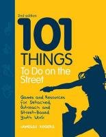 101 Things to Do on the Street Rogers Vanessa