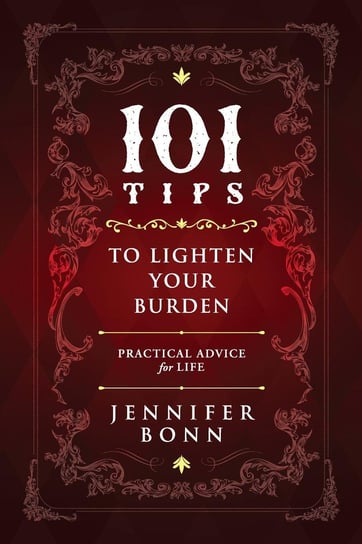 101 Tips To Lighten Your Burden Jennifer Bonn
