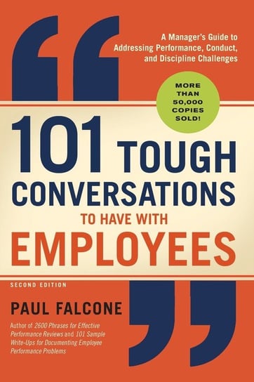 101 Tough Conversations to Have with Employees Paul Falcone