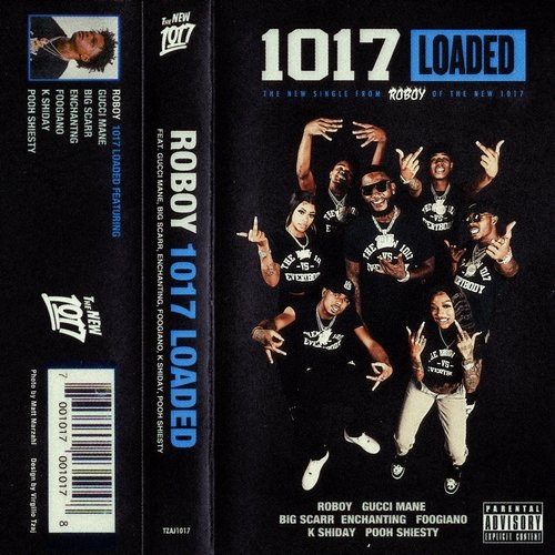 1017 Loaded Roboy feat. Gucci Mane, Big Scarr, Enchanting, Foogiano, K Shiday, Pooh Shiesty