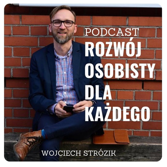 #102 Anna Nowak - Psychologia pozytywna w organizacji - Rozwój osobisty dla każdego - podcast Strózik Wojciech