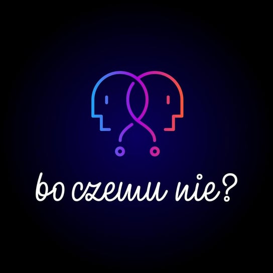 #102 Ten po przerwie - Bo czemu nie? - podcast Kołacz Krzysztof