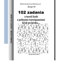 102 zadania z teorii liczb z pełnymi rozwiązaniami krok po kroku... Regel Wiesława