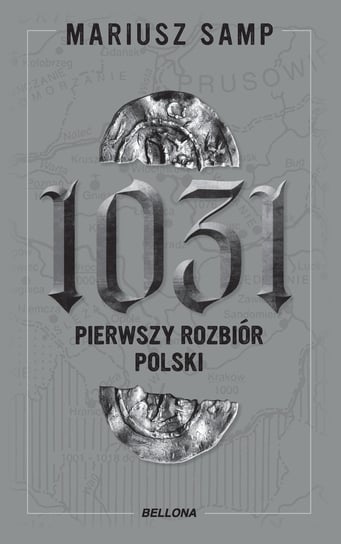 1031. Pierwszy rozbiór Polski Samp Mariusz