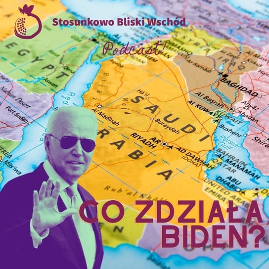 #104 Co zdziała Biden? - Stosunkowo Bliski Wschód - podcast Katulski Jakub, Zębala Dominika
