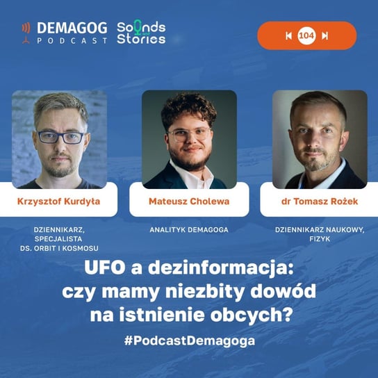 #104 UFO a dezInformacja: czy mamy niezbity dowód na istnienie obcych? - Podcast Demagoga - podcast Opracowanie zbiorowe