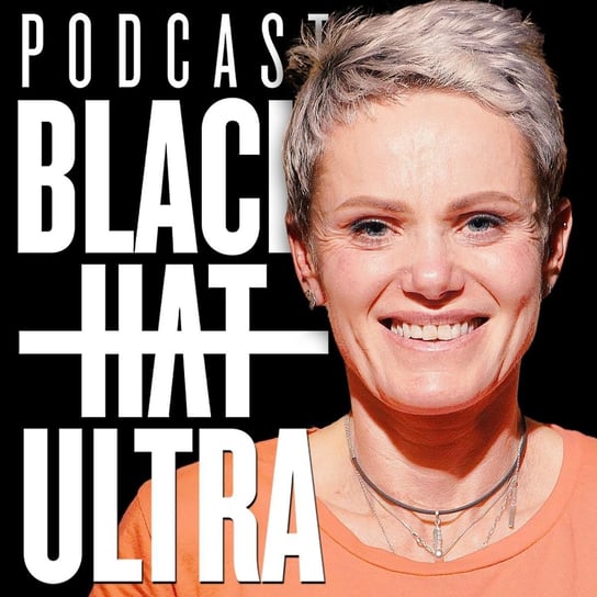 #105 Grażyna Golas - "Ultra Flow" - Black Hat Ultra - podcast Dąbkowski Kamil